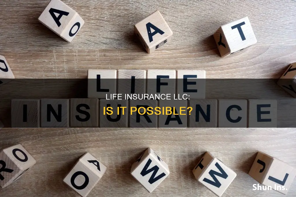 can you place life insurance in an llc