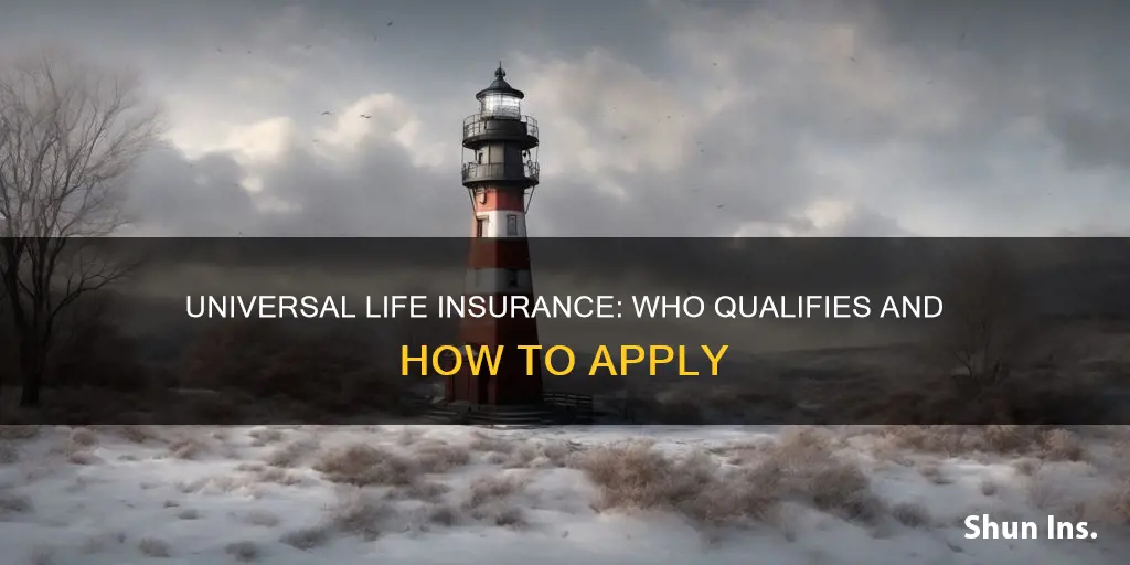 can you qualify for universal life insurance