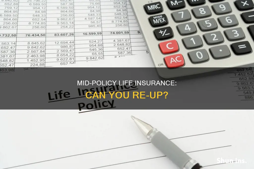 can you reup your life insurance half way through