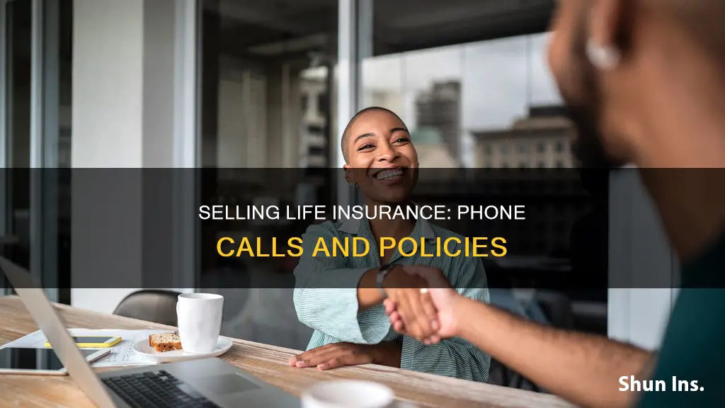 can you sell life insurance over the phone