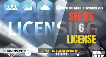 Selling Whole Life Insurance: Series 6 License Requirements