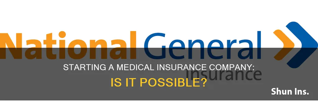 can you start a medical insurance company