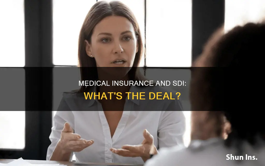 can you still have medical insurance on sdi