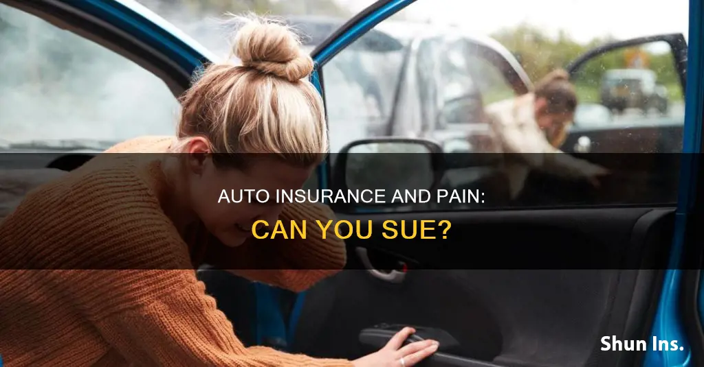 can you sue auto insurance for pain and suffering