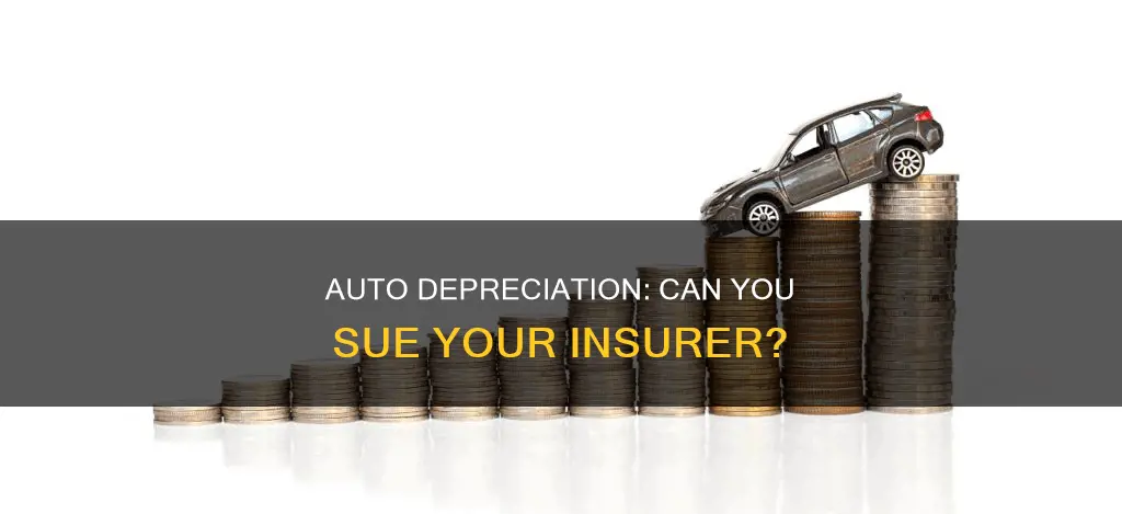 can you sue for auto depreciation from insurance claim