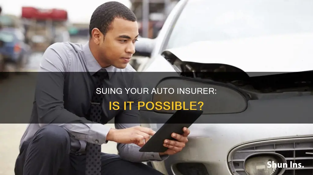 can you sue your auto insurance company