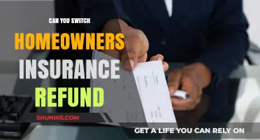 How to Switch Homeowners Insurance and Get a Refund