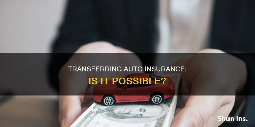 can you transfer auto insurance