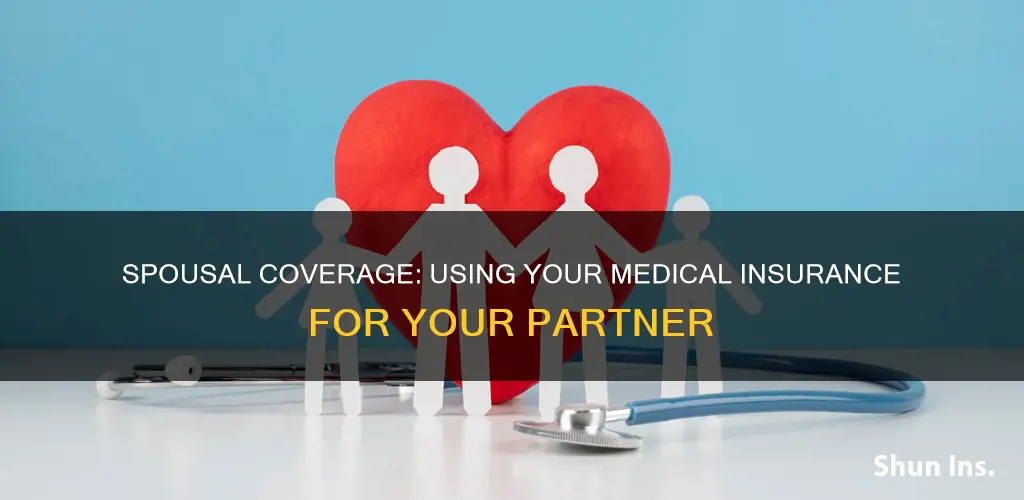 can you use a single medical insurance to cover spouse
