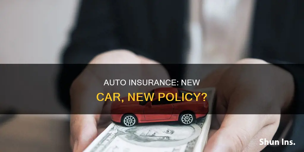 can you use current auto insurance policy for new vehicale