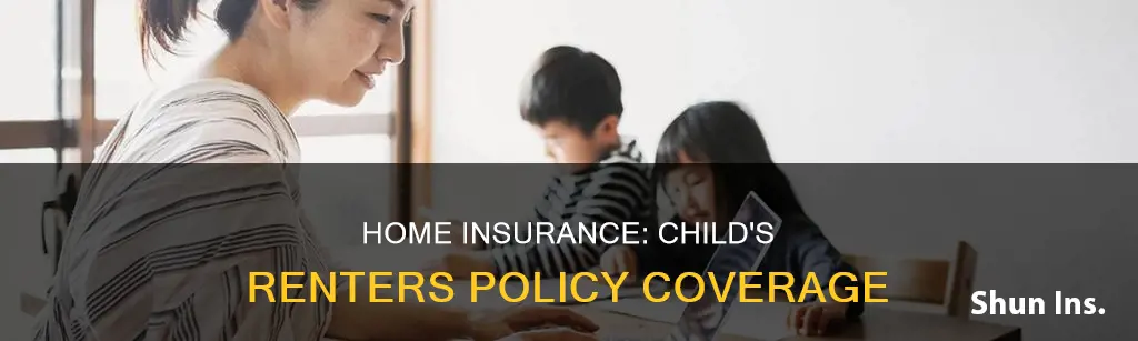can you use homeowners insurance for child