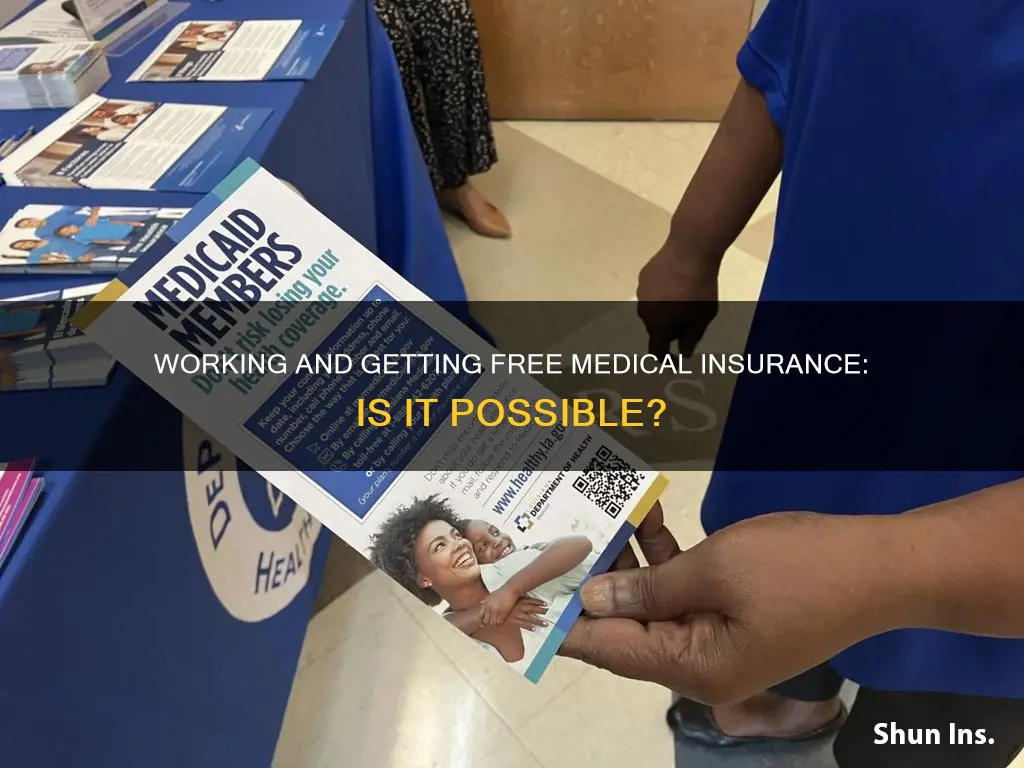can you work while getting free medical insurance