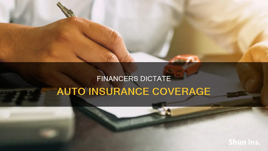 can your financer determine your auto insurance coverage