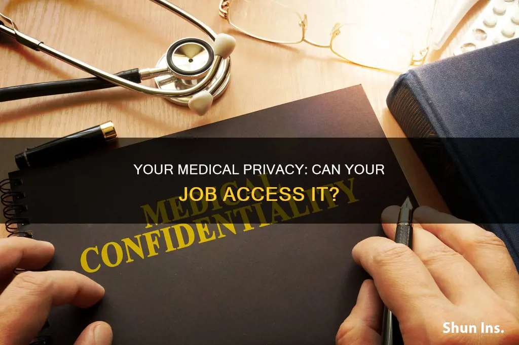 can your job find out your medical history from insurance