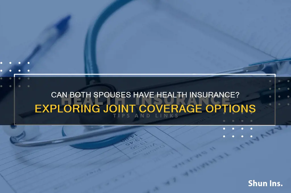 could both my wife and i have health insurance