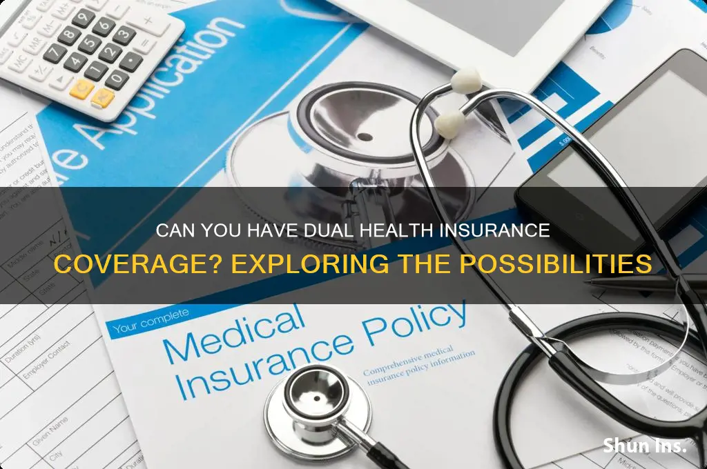 could i have 2 health insurances for myself