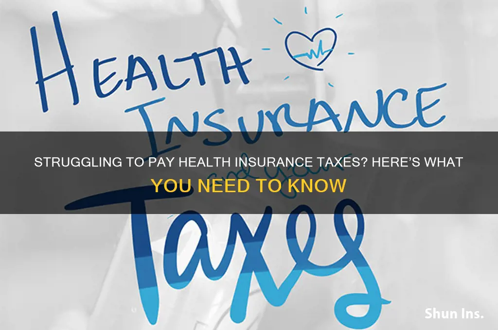 could not afford health insurance taxes
