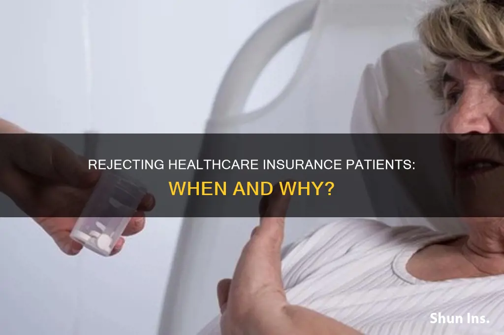 could we reject the healthcare insurance patient
