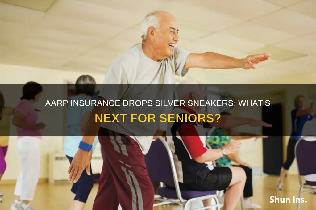 did aarp insurance drop silver sneakers