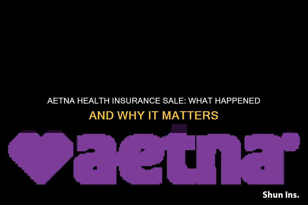 did aetna health insurance sell