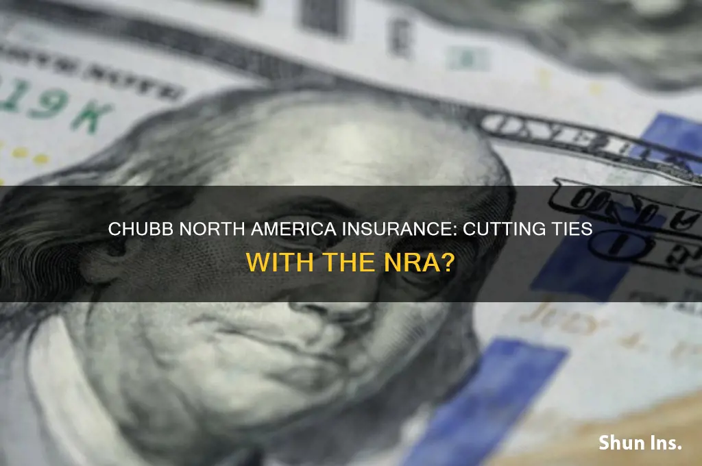 did chubb north america insurance disassociate with the nra