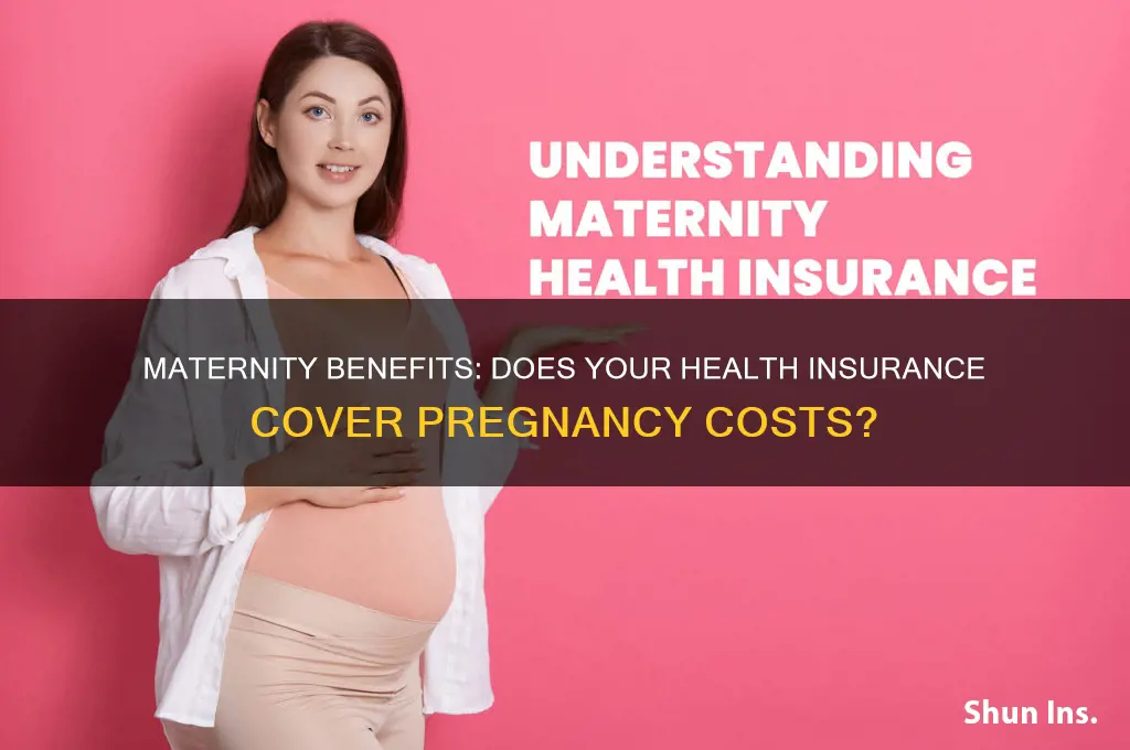 did health insurance provides benefits for maternity