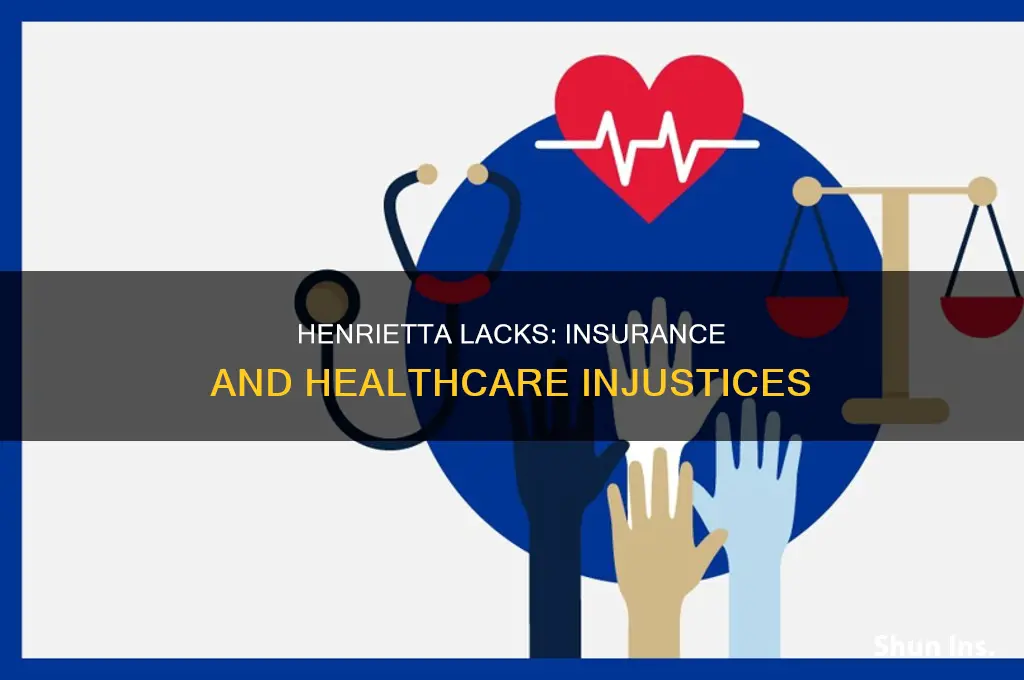 did henrietta lacks have insurance