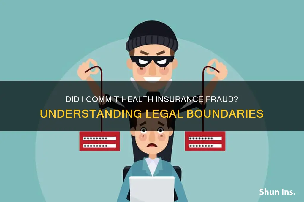 did i commit health insurance fraud