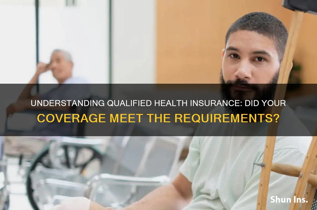 did i have qualified health insurance