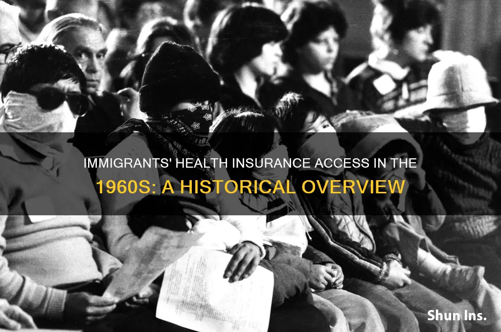 did immigrants have health insurance in the 1960