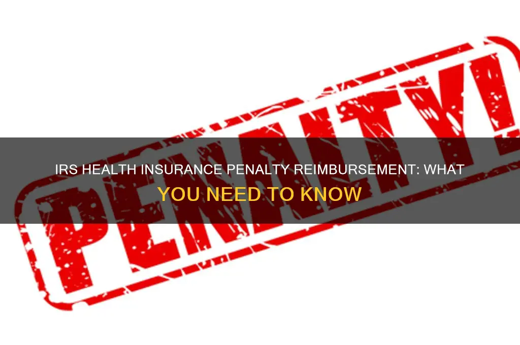 did irs reimburse health insurance penalty