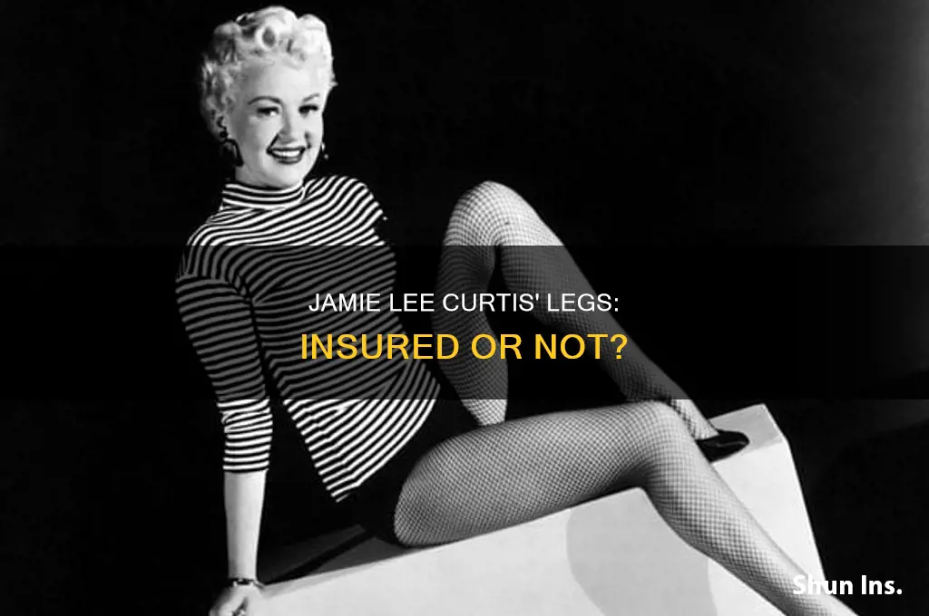 did jamie lee curtis insured her legs