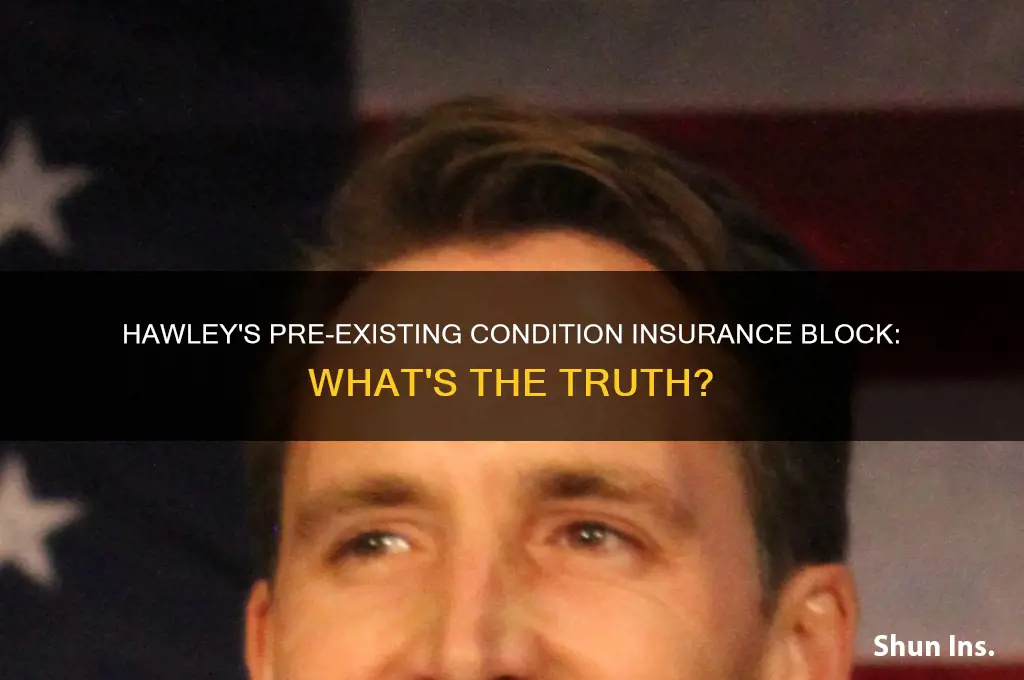 did josh hawley block insurance for pre existing condition