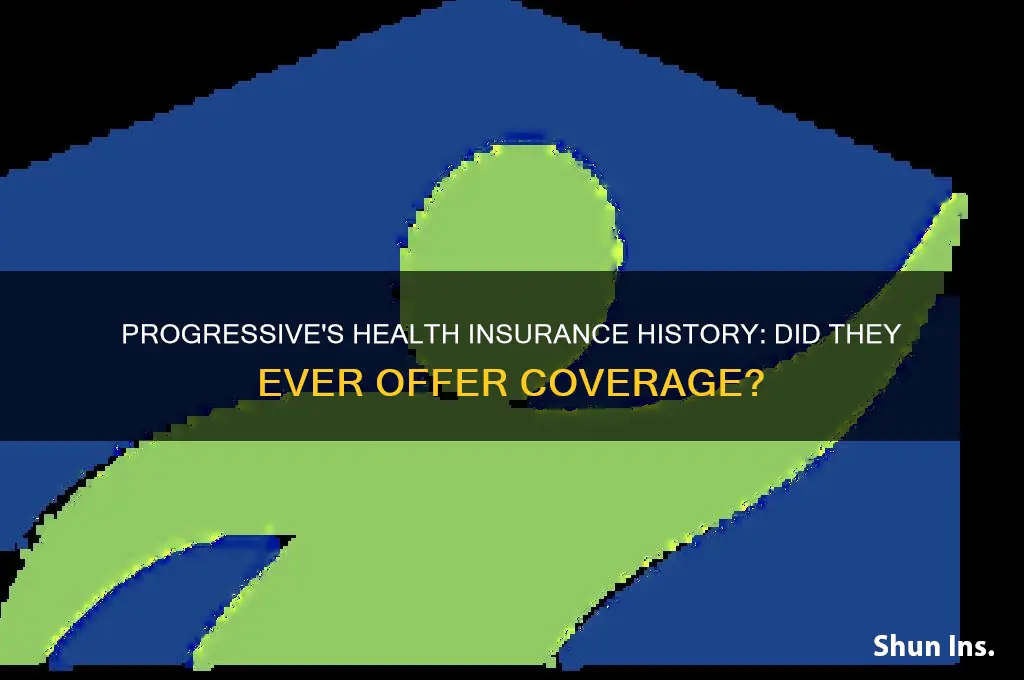 did progressive have health insurance