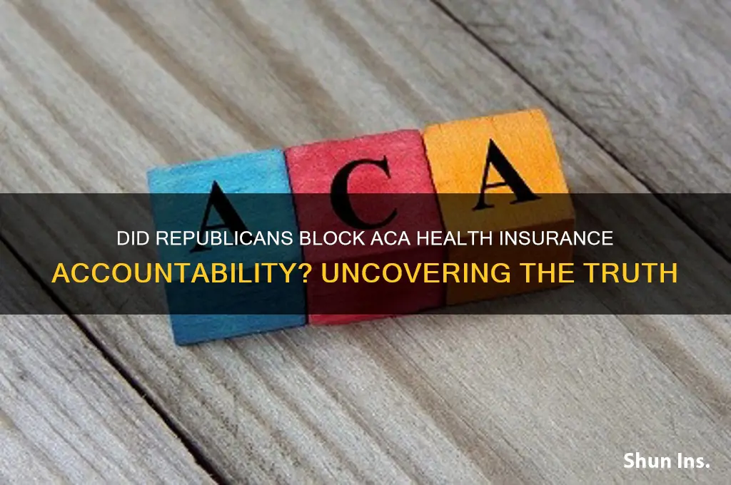 did republicans block aca health insurance accountability