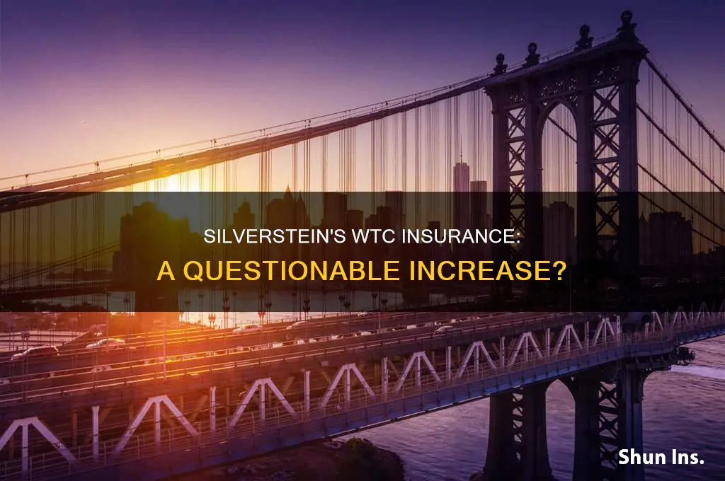 did silverstein increase insurance on wtc