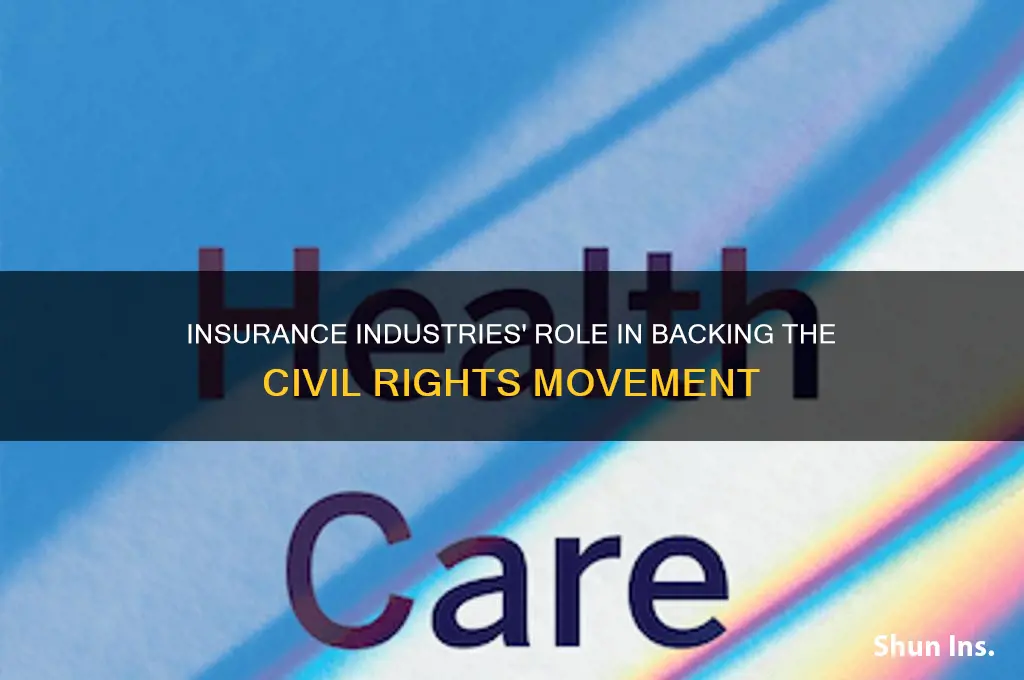 did the insurance industries support the civil rights movement