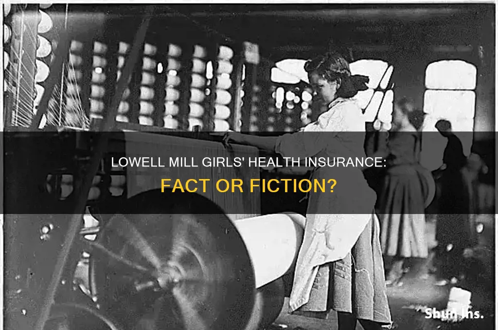 did the lowell girls have health insurance