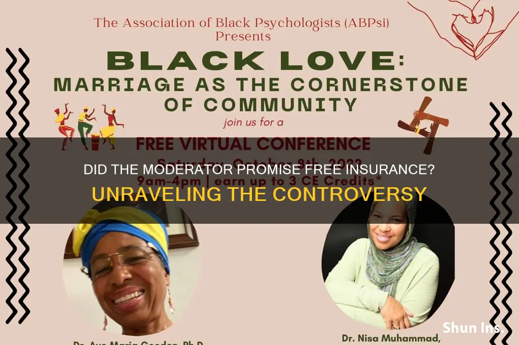 did the moderator say free insurance