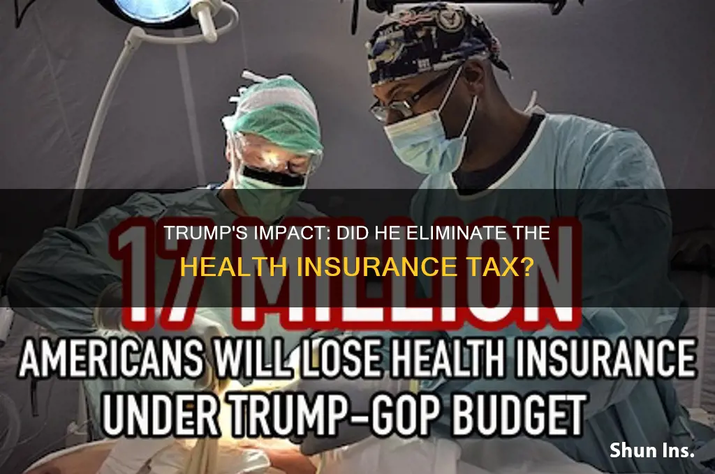 did trump eliminate the health insurance tax