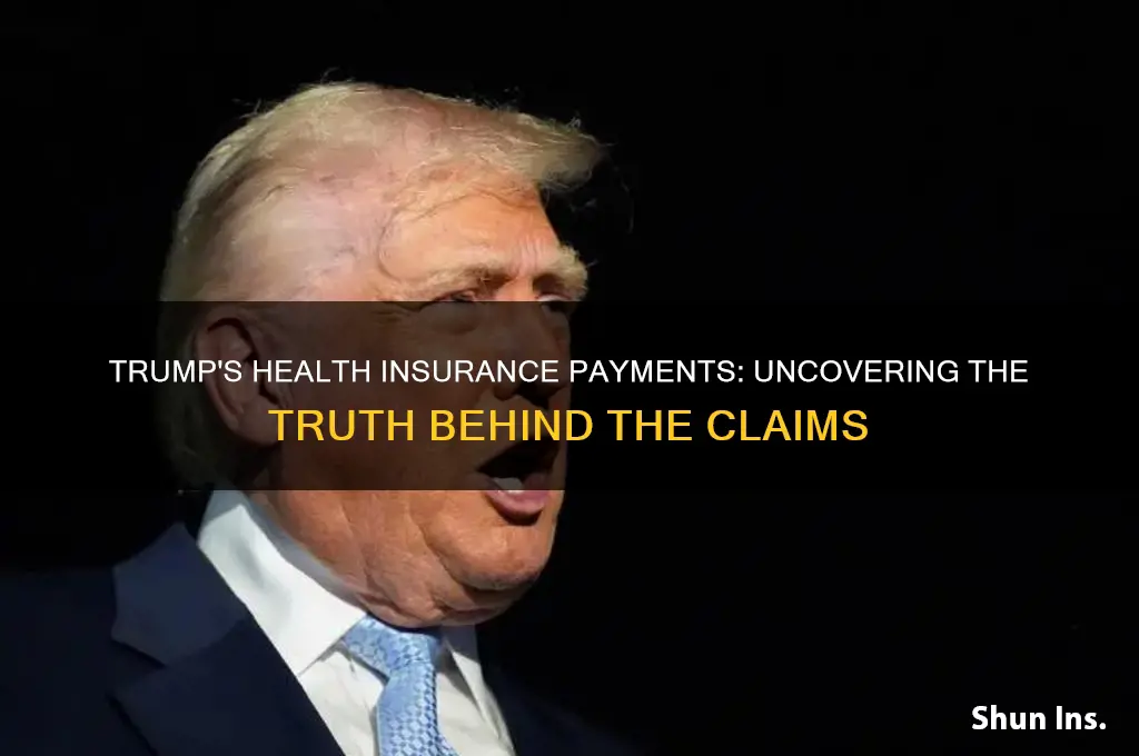 did trump make payment for health insurance