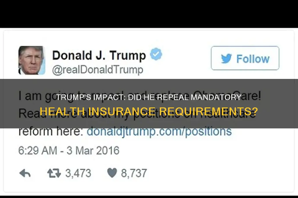 did trump repeal mandatory health insurance