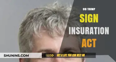 Did Trump Sign the Insuration Act? Unraveling the Facts and Fiction