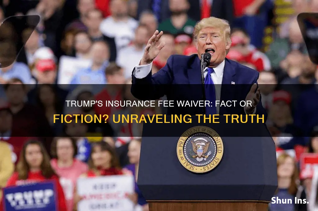 did trump waive the insurance fee