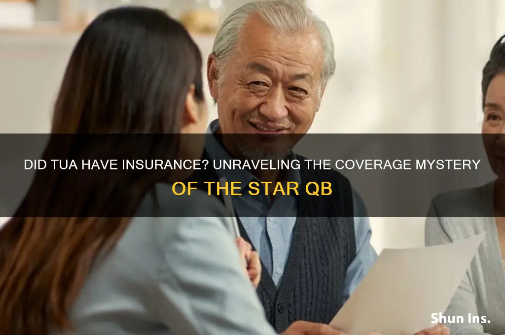 did tua have insurance
