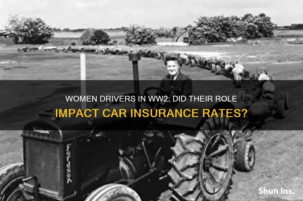 did woen drivers in ww2 raise insurance