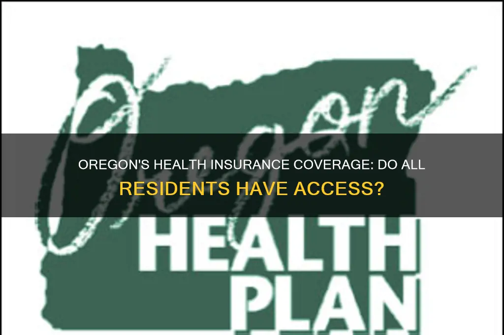 do 100 of oregonians have access to health insurance