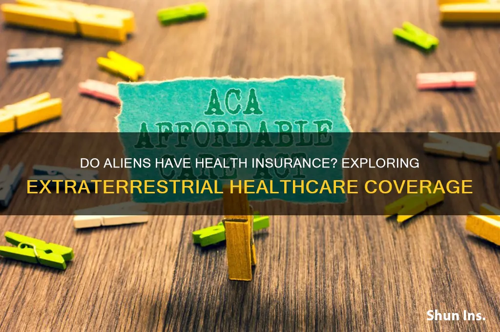 do alienshave health insurance