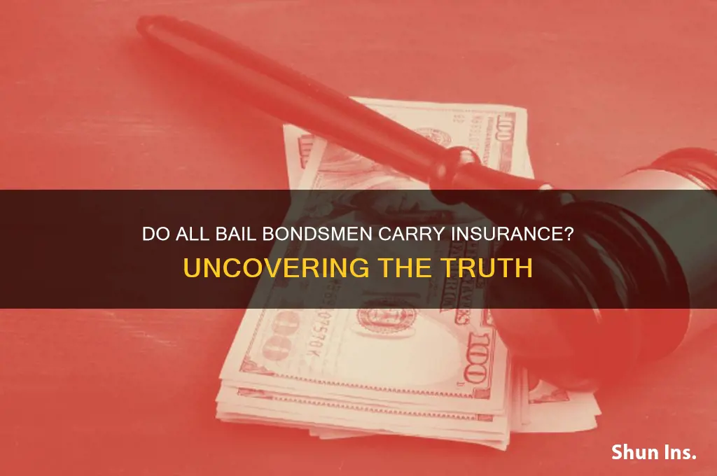 do all bail bondman have insurance