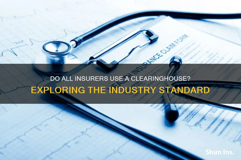 do all insurers us a clearinghouse